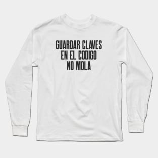 Guardar Claves en el Codigo No Mola Long Sleeve T-Shirt